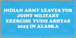 Indian Army Leaves for Joint Military Exercise Yudh Abhyas 2025 in Alaska