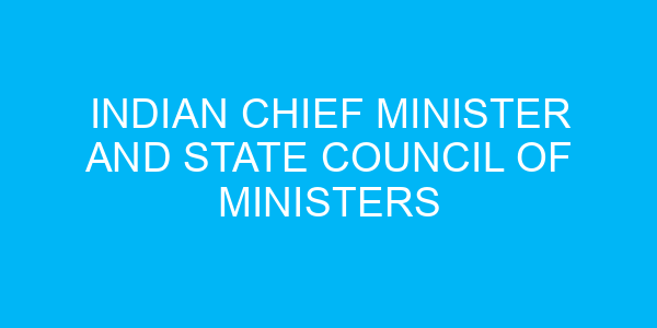 Indian Chief Minister and State Council of Ministers