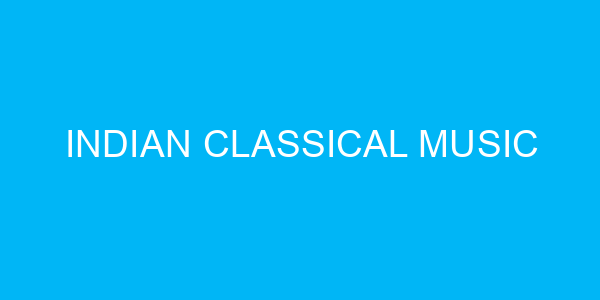 Indian Classical Music