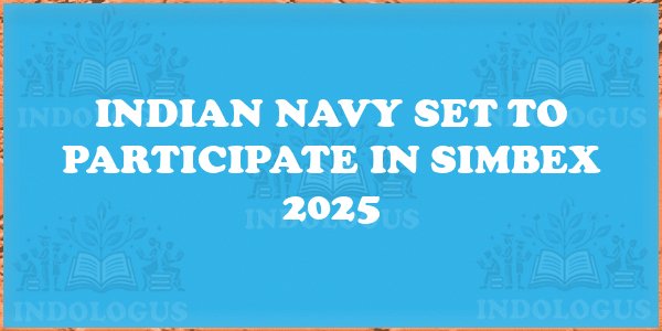 Indian Navy Set To Participate in SIMBEX 2025