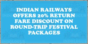 Indian Railways Offers 20% Return Fare Discount on Round-Trip Festival Packages