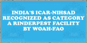 India's ICAR-NIHSAD Recognized as Category A Rinderpest Facility by WOAH-FAO
