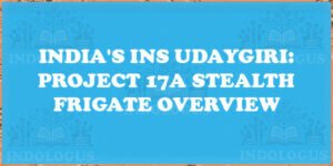 India's INS Udaygiri: Project 17A Stealth Frigate Overview