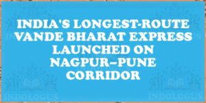 India's Longest-Route Vande Bharat Express Launched on Nagpur–Pune Corridor