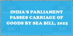 India's Parliament Passes Carriage of Goods by Sea Bill, 2025