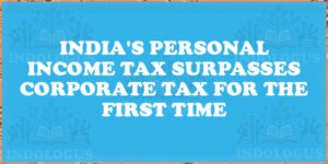 India's Personal Income Tax Surpasses Corporate Tax for the First Time