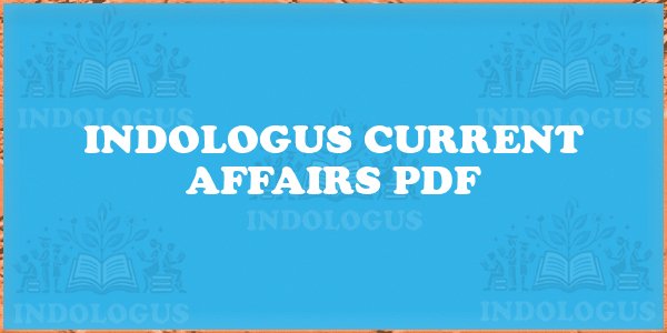 Indologus current affairs pdf