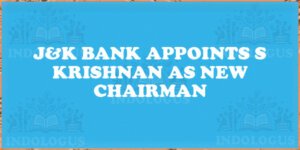 J&K Bank Appoints S Krishnan as New Chairman