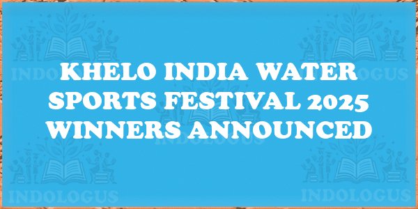 Khelo India Water Sports Festival 2025 Winners Announced
