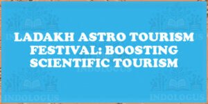 Ladakh Astro Tourism Festival: Boosting Scientific Tourism