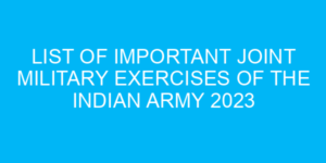 List of Important Joint Military Exercises of the Indian Army 2023