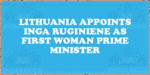 Lithuania Appoints Inga Ruginiene as First Woman Prime Minister