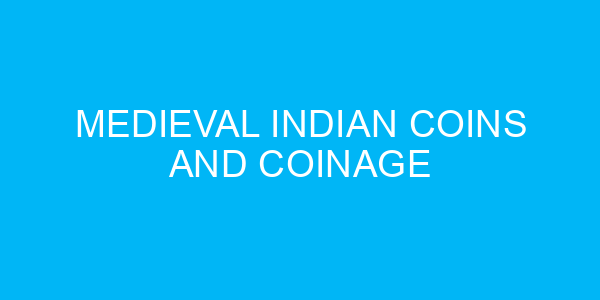 Medieval Indian Coins and Coinage