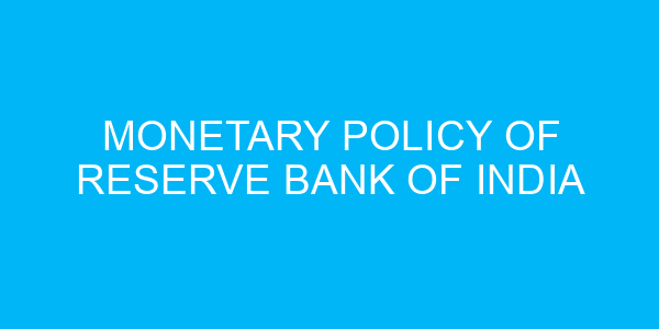 Monetary Policy of Reserve Bank of India