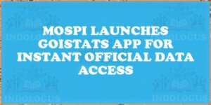 MoSPI Launches GoIStats App for Instant Official Data Access
