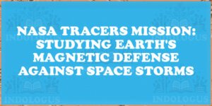 NASA TRACERS Mission: Studying Earth's Magnetic Defense Against Space Storms
