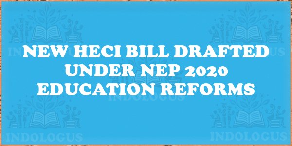 New HECI Bill Drafted Under NEP 2020 Education Reforms