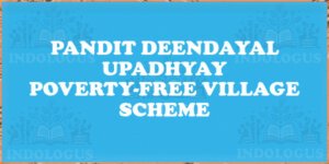 Pandit Deendayal Upadhyay Poverty-Free Village Scheme