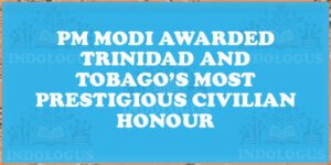 PM Modi Awarded Trinidad and Tobago’s Most Prestigious Civilian Honour