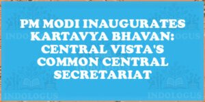 PM Modi Inaugurates Kartavya Bhavan: Central Vista's Common Central Secretariat