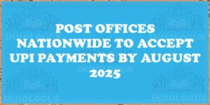 Post Offices Nationwide to Accept UPI Payments by August 2025