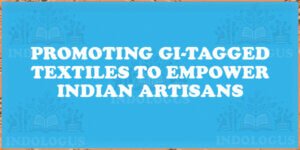 Promoting GI-tagged Textiles to Empower Indian Artisans