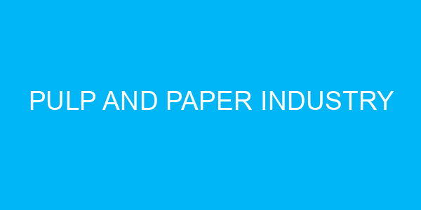 Pulp and Paper Industry