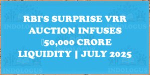 RBI's Surprise VRR Auction Infuses ₹50,000 Crore Liquidity | July 2025