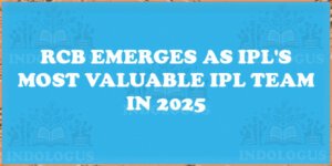 RCB Emerges as IPL's Most Valuable IPL Team in 2025