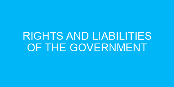 Rights and Liabilities of the Government