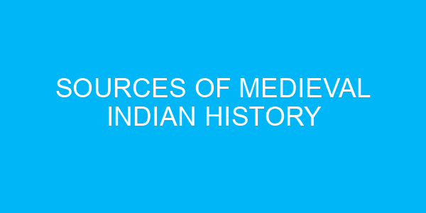 Sources of Medieval Indian History