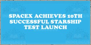 SpaceX Achieves 10th Successful Starship Test Launch