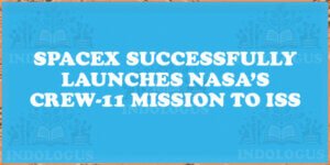 SpaceX Successfully Launches NASA’s Crew-11 Mission to ISS