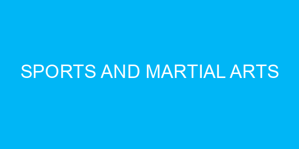 Sports and martial arts