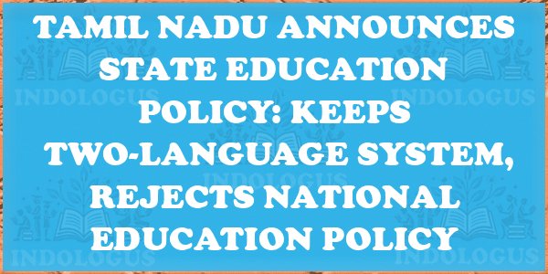 Tamil Nadu Announces State Education Policy: Keeps Two-Language System, Rejects National Education Policy