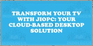 Transform Your TV with JioPC: Your Cloud-Based Desktop Solution