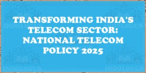 Transforming India's Telecom Sector: National Telecom Policy 2025