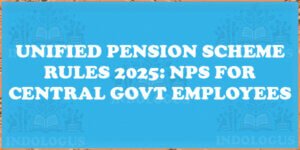 Unified Pension Scheme Rules 2025: NPS for Central Govt Employees
