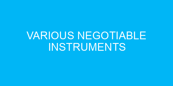 Various Negotiable Instruments