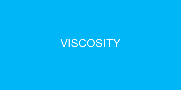 Viscosity